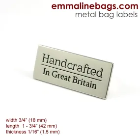 Metal Bag Label: "Handcrafted - in Great Britain"