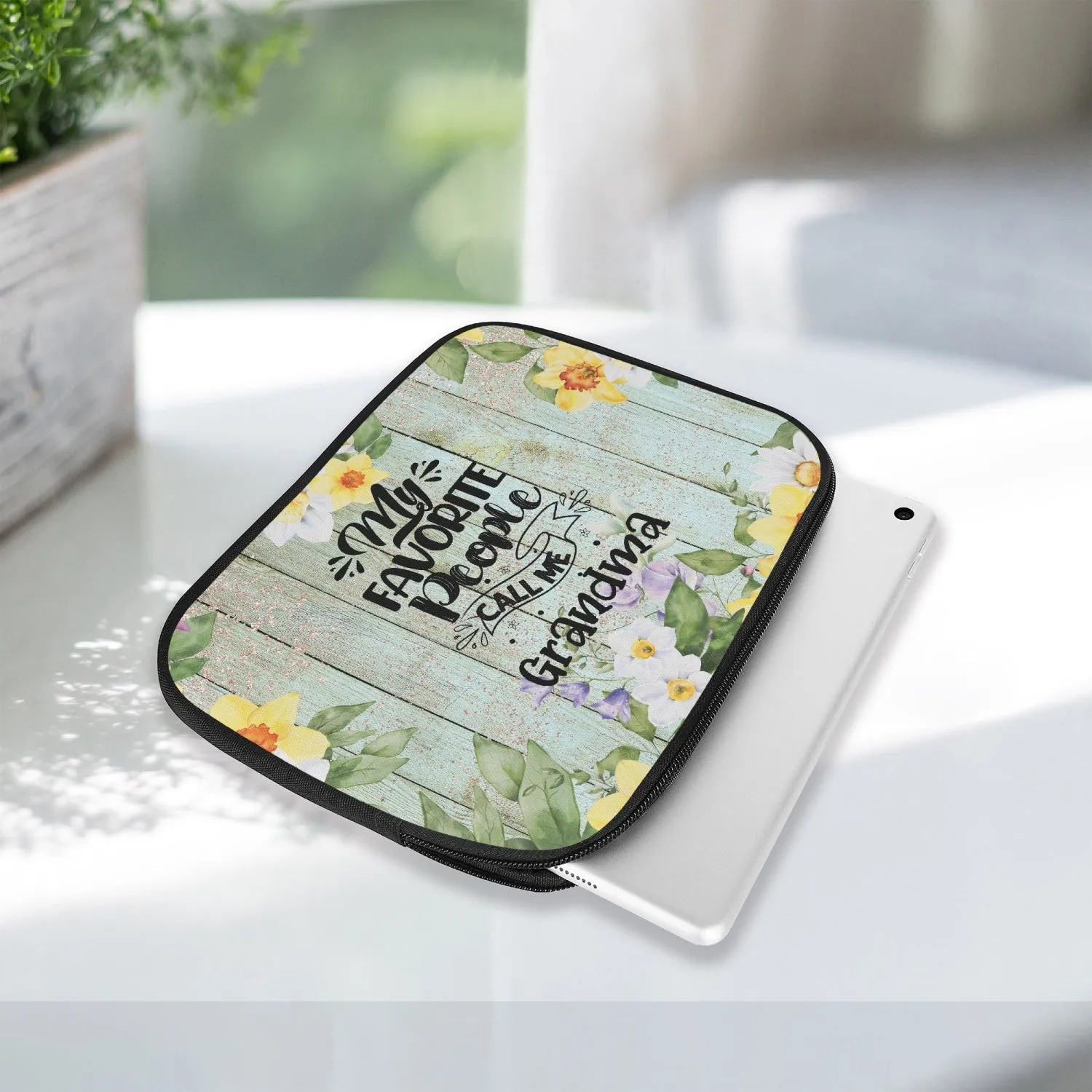 Tablet Sleeve - My favorite people call me Grandma